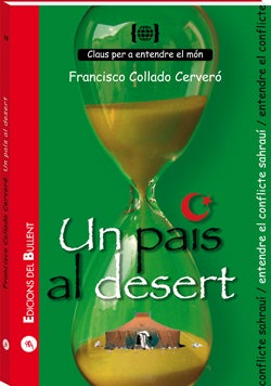 Un país al desert. Per entendre el conflicte sahrauí